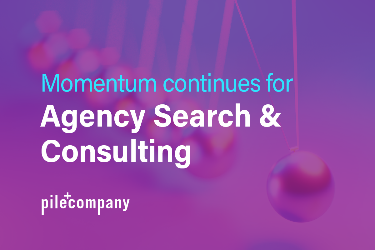 Momentum Continues for Agency Search & Consulting