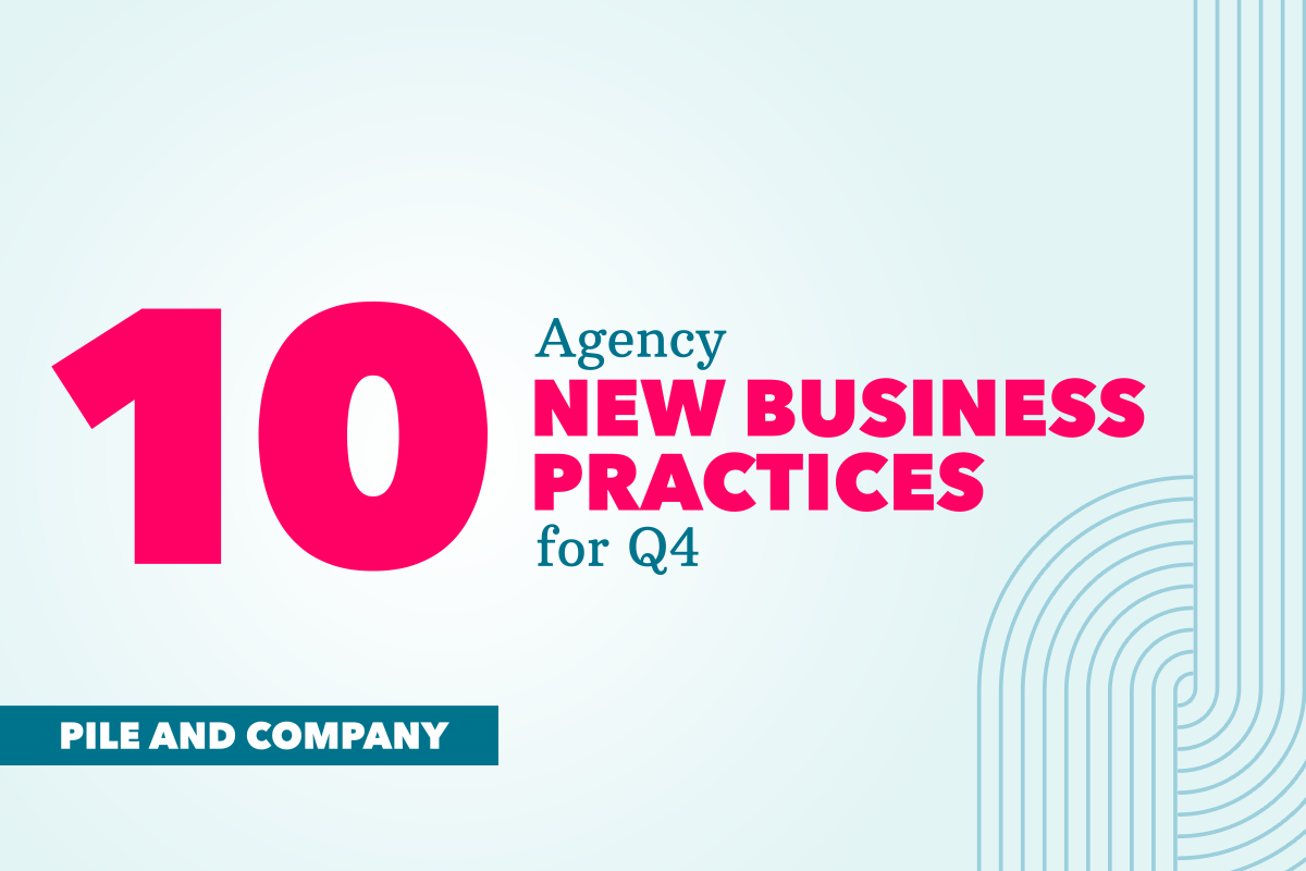 10 Agency New Business Practices for Q4